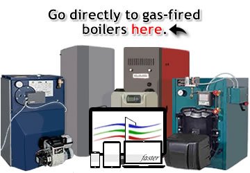 The links on this page will take you directly to gas-fired boilers online.