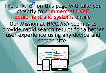 The referenced links in this index will take you directly to commercial HVAC equipment online.