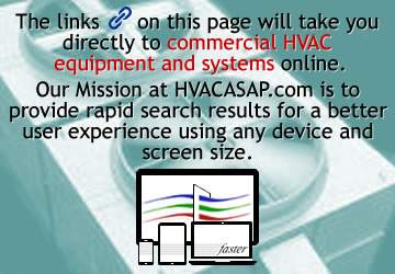The referenced links in this index will take you directly to commercial HVAC equipment online.