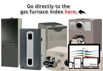 The links on this page will take you directly to gas furnaces online.