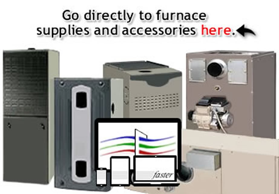 The links on this page will take you directly to furnace supplies online.