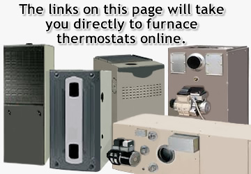 The links on this page will take you to furnace thermostats online.