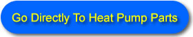 Go directly to heat pump parts
