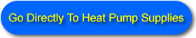 go directly to heat pump supplies#