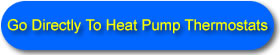 go directly to heat pump thermostats