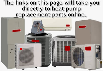 The links on this page will take you to heat pump replacement parts online.