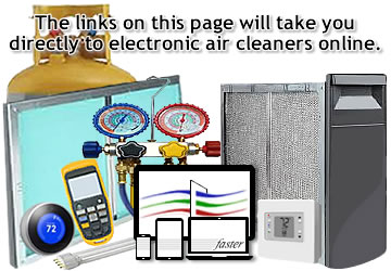 The links on this page will take you to electronic air cleaners online.