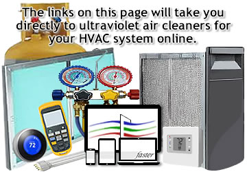 The links on this page will take you to ultraviolet, duct-mounted systems online