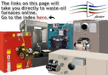 The links on this page will take you directly to waste-oil furnaces online.