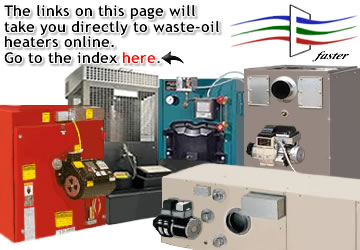 The links on this page will take you directly to waste-oil heaters online.